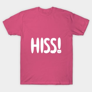 Hiss! T-Shirt